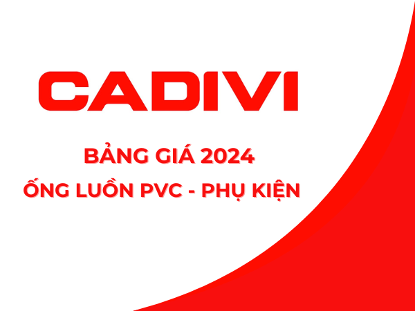Báo Giá Ống Luồn Dây Cáp Điện PVC CADIVI 2024